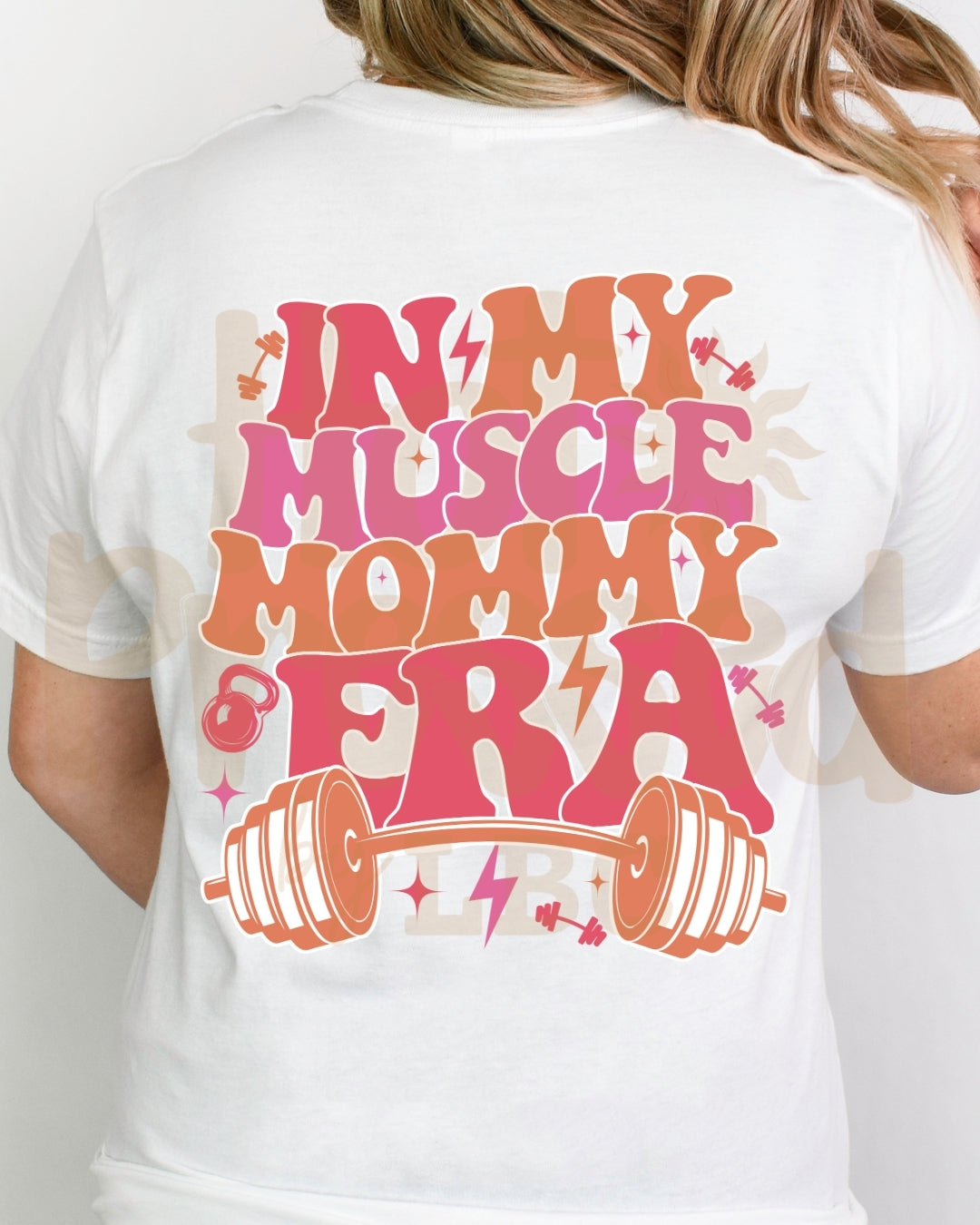 Muscle Mommy| Front & Back